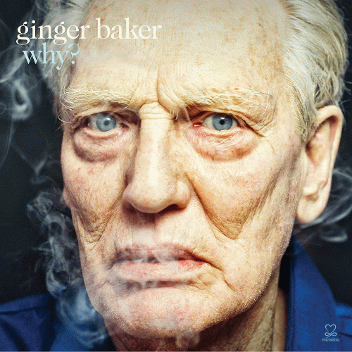 Ginger Baker : Why?